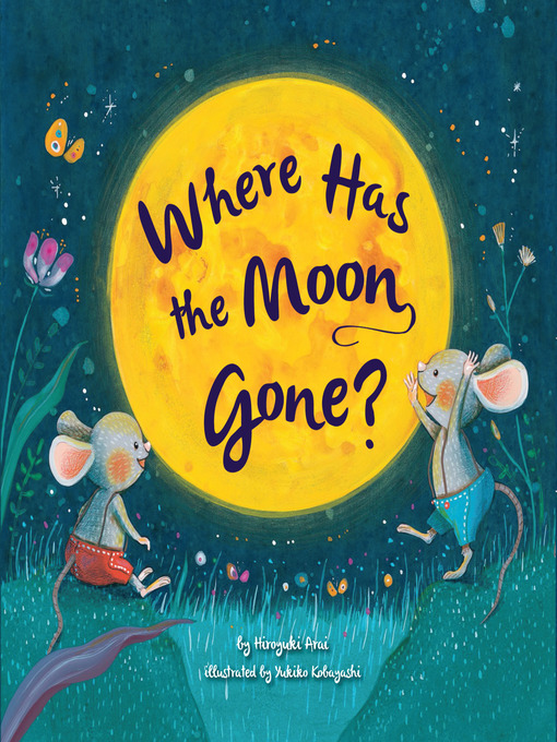 Title details for Where Has the Moon Gone? by Hiroyuki Arai - Available